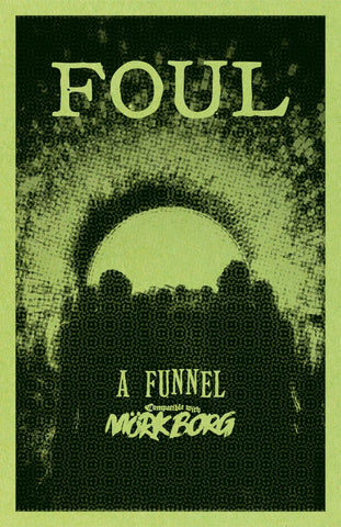 Foul: a Funnel Adventure for Mork Borg