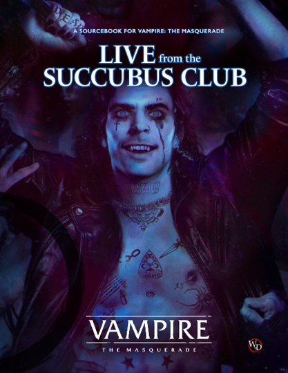 Vampire The Masquerade: Live from the Succubus Club