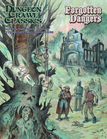 Dungeon Crawl Classics #107: Forgotten Dangers