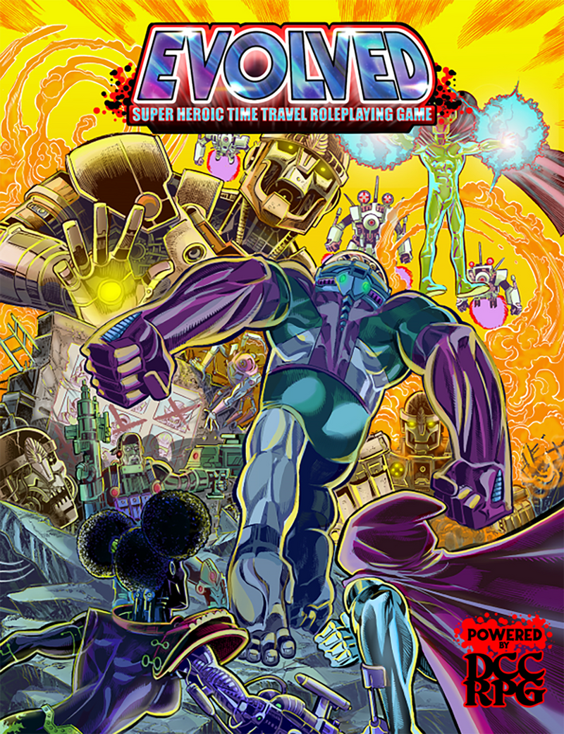 DCC RPG: Evolved - Super Heroic Time Travel Roleplaying Game