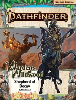 Pathfinder 2E Adventure Path #203 Wardens of Wildwood: Shepherd of Decay (Part 3 of 3)