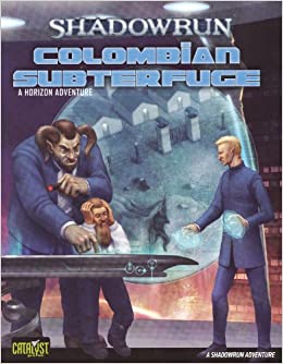 Shadowrun 20th Anniversary Edition: Colombian Subterfuge