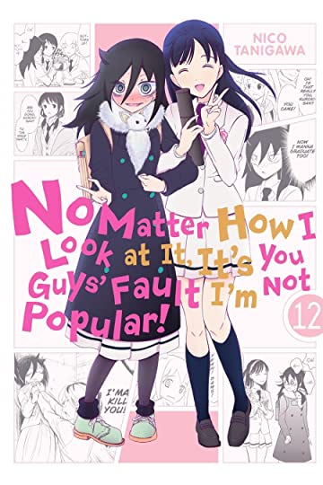 No Matter How You Look At It, It's Your Fault I'm Not Popular GN Vol 12