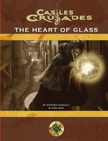 Castles & Crusades: The Heart of Glass