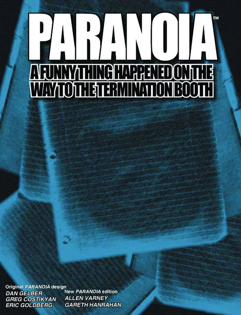 Paranoia: A Funny Thing Happened on the Way to the Termination Booth