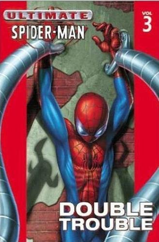 Ultimate Spider-Man: Double Trouble TP Vol. 3