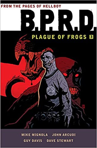 B.P.R.D. Plague of Frogs Vol 03 TP