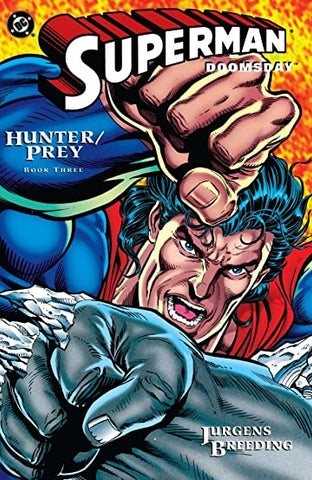 Superman Doomsday Hunter/Prey Book Three