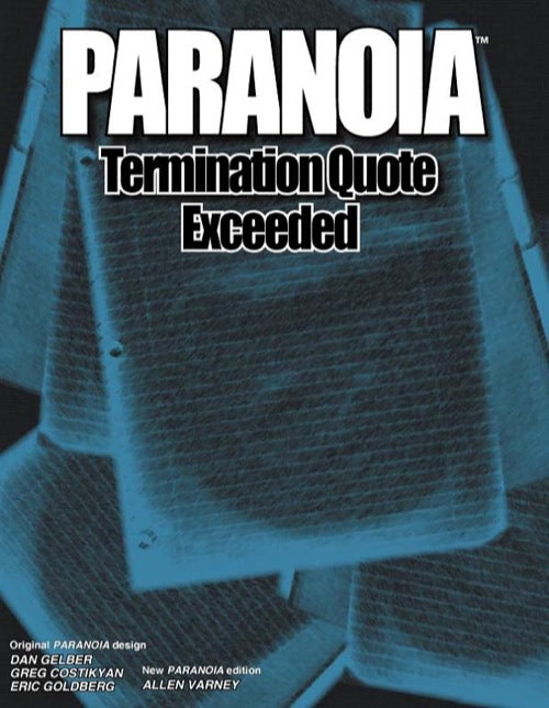 Paranoia: Termination Quota Exceeded