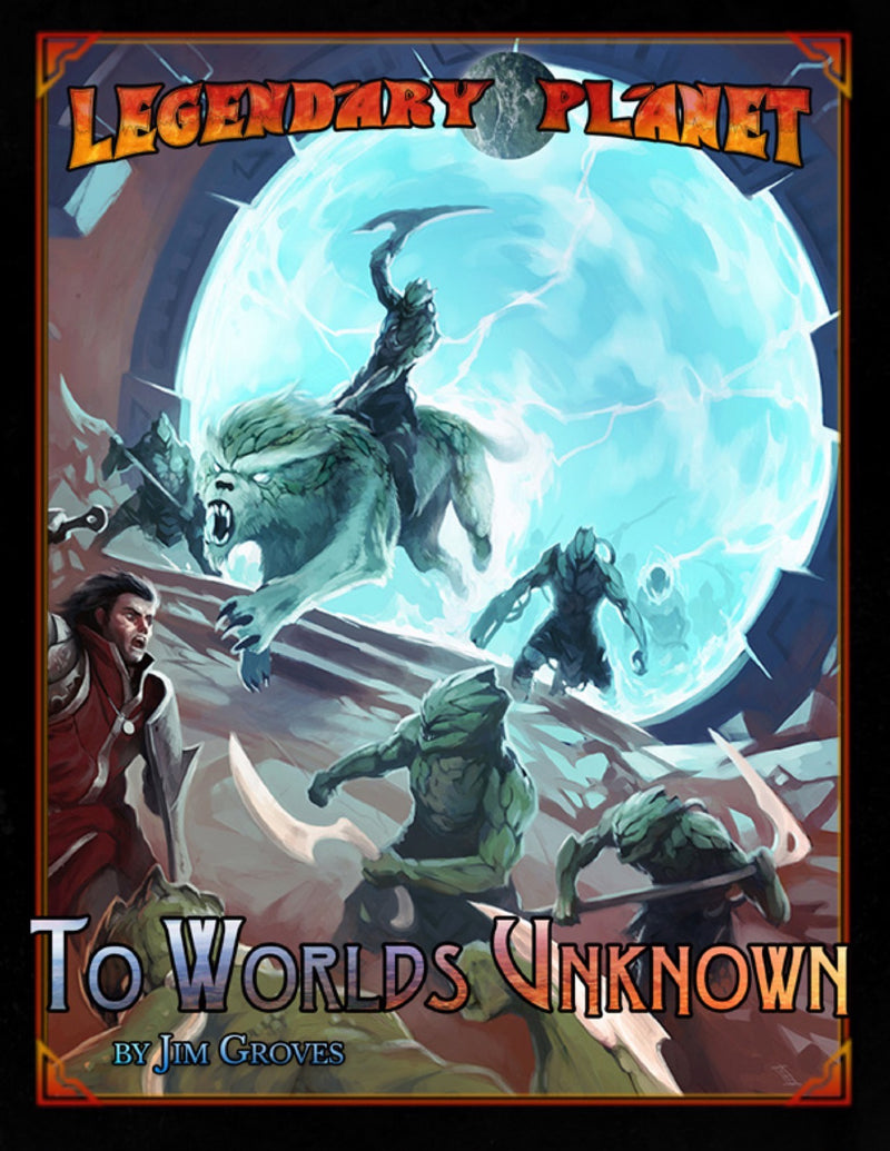 Legendary Planet: To Worlds Unknown (5E)