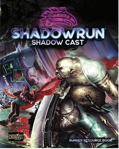 Shadowrun 6th Edition: Shadow Cast